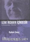 Uzak İnsanın İçindedir İç Konuşmalar - Metinler