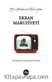 Ekran Maruziyeti <br /> Bir Pediatristin Tarihe Notları!