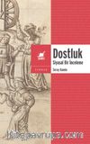 Dostluk & Siyasal Bir İnceleme 