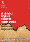 Yirmi Birinci Yüzyıl için Türkiye'nin Fabrika Ayarları & Ekonomide Karşı Devrim