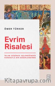 Evrim Risalesi <br /> İslam Düşünce Geleneğinden Hareketle Bir Değerlendirme