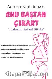 Onu Baştan Çıkart <br /> Kızların Kutsal Kitabı