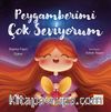 Peygamberimi Çok Seviyorum