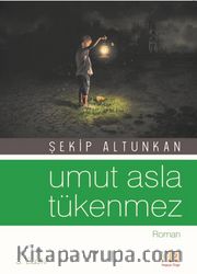 Umut Asla Tükenmez 