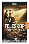Teleskop & Tiyatro Oyunları-Trajik Komediler