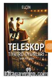 Teleskop <br /> Tiyatro Oyunları-Trajik Komediler