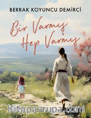 Bir Varmış Hep Varmış