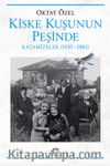 Kiske Kuşunun Peşinde & Katamizeler (1835-1981)