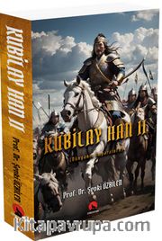 Kubilay Han II <br /> Dünyanın İmparatoru