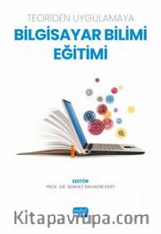 Teoriden Uygulamaya Bilgisayar Bilimi Eğitimi