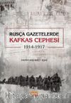Rusça Gazetelerde Kafkas Cephesi (1914-1917)