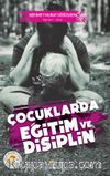 Çocuklarda Eğitim ve Disiplin