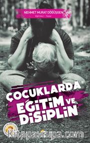 Çocuklarda Eğitim ve Disiplin