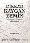 Dikkat! Kaygan Zemin