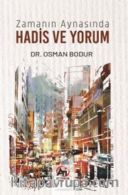 Zamanın Aynasında Hadis ve Yorum