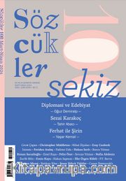 Sözcükler İki Aylık Edebiyat Dergisi Sayı:108 Mart-Nisan 2024 