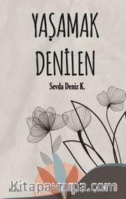 Yaşamak Denilen