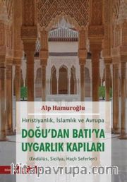 Hırıstiyanlık İslamlık ve Avrupa - Doğudan Batıya Uygarlık Kapıları