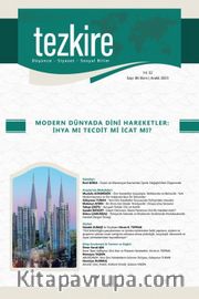 Tezkire 86. Sayı Dosya : Modern Dünyada Dini Hareketler: İhya Mi Tecdit Mi İcat Mi? 