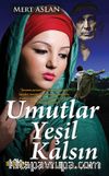 Umutlar Yeşil Kalsın