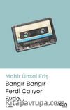 Bangır Bangır Ferdi Çalıyor Evde