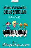 Melodika ve Piyano Eşlikli Çocuk Şarkıları