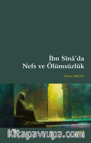 İbn Sîna’da Nefs ve Ölümsüzlük