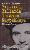 Fırtınalı Yıllarda İbrahim Kaypakkaya