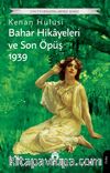Bahar Hikayeleri ve Son Öpüş 1939