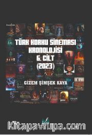 Türk Korku Sineması Kronolojisi 6. Cilt (2023)