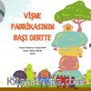 Vişne Fabrikasının Başı Dertte