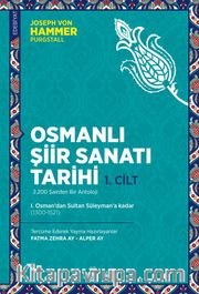 Osmanlı Şiir Sanatı Tarihi (1. Cilt) <br /> I. Osman’dan Sultan Süleyman’a kadar (1300-1521)