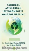 Tarımsal Atıklardan Biyokompozit Malzeme Üretimi