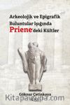 Arkeolojik ve Epigrafik Buluntular lşığında Priene'deki Kültler