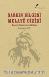 Şarkın Bilgesi Melayê Cızîrî & Hayatı Düşünceleri Akidesi