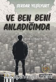 Ve Ben Beni Anladığımda