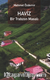 Haviz / Bir Trabzon Masalı