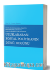 Uluslararası Çalışma Örgütü Birleşmiş Milletler ve Avrupa Konseyi Çerçevesinde Uluslararası Sosyal Politikanın Dünü, Bugünü