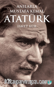Anılarla Mustafa Kemal Atatürk