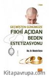 Geçmişten Günümüze Fıkhi Açıdan Beden Estetizasyonu