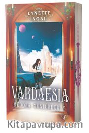 Vardaesia / Medora Günlükleri 5