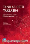 Tanılar Üstü Yaklaşım - Psikopatolojilerin Ötesine Bakmak