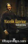 Yücelik Üzerine