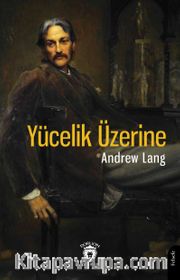 Yücelik Üzerine