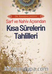 Sarf ve Nahiv Açısından Kısa Surelerin Tahlilleri