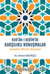 Kur’an-I Kerîm’de Karşılıklı Konuşmalar & Amaçları-İlkeleri-Üslupları