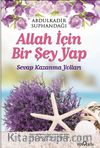 Allah İçin Bir Şey Yap