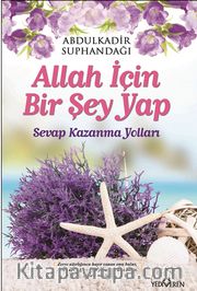Allah İçin Bir Şey Yap