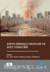 Afete Dirençli Kentler ve Afet Yönetimi