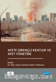 Afete Dirençli Kentler ve Afet Yönetimi